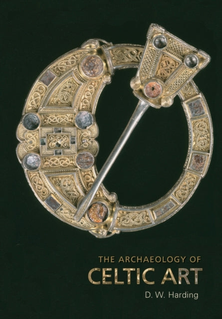 Book cover of: Archaeology of Celtic Art. By: D. W. Harding