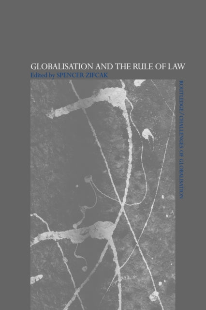 Book cover of: Globalisation and the Rule of Law. By: Zifcak