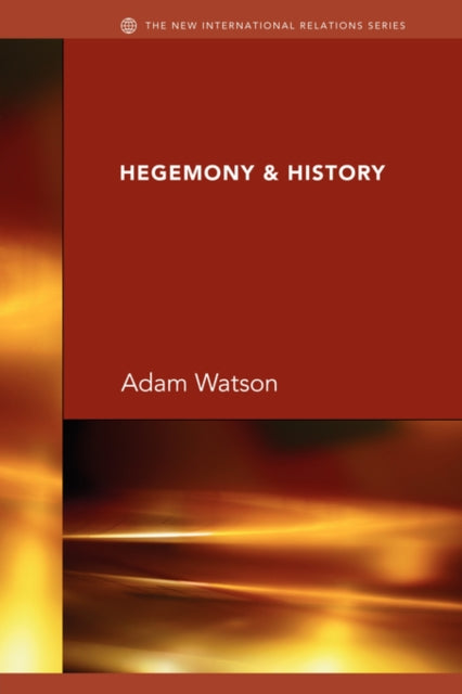 Book cover of: Hegemony & History. By: J H Adam Watson