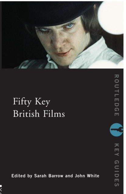 Book cover of: Fifty Key British Films. By: John White