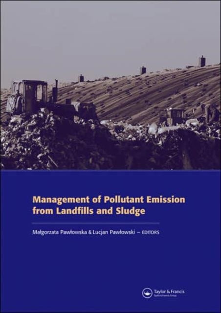 Book cover of: Management of Pollutant Emission from Landfills and Sludge