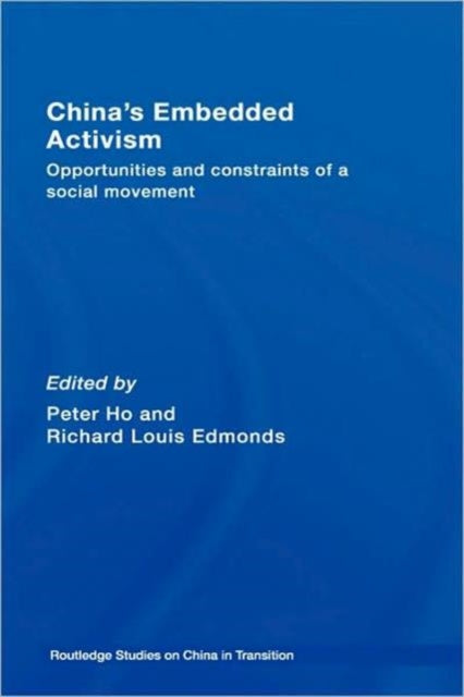 Book cover of: China's Embedded Activism. By: Ho/Edmonds, Peter Ho