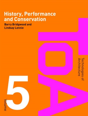 History, Performance and Conservation