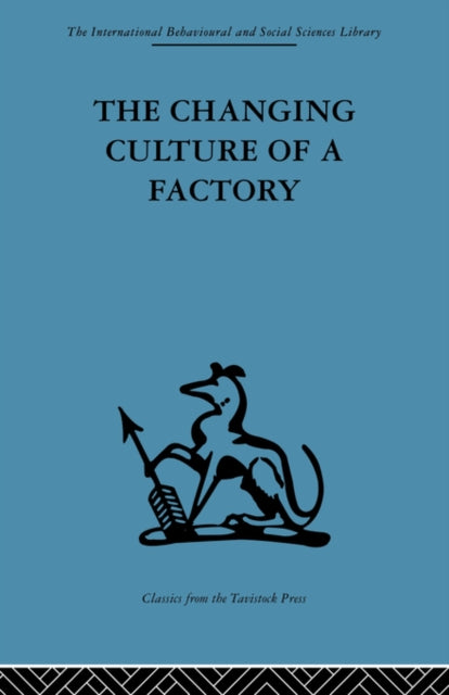 Book cover of: Changing Culture of a Factory. By: Elliott Jaques