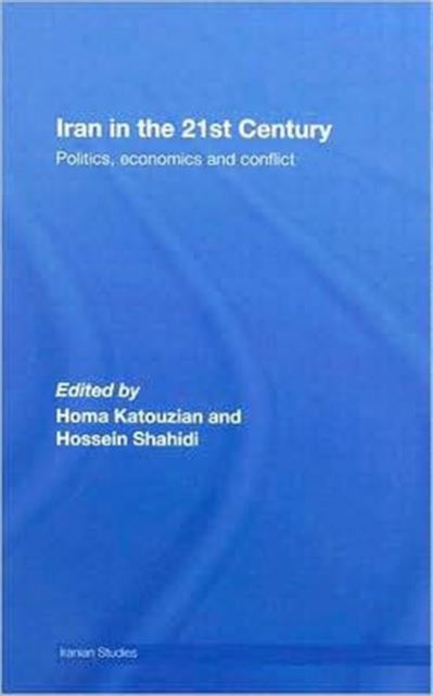 Book cover of: Iran in the 21st Century. By: Homa Katouzian