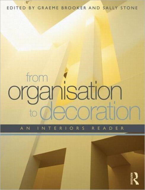 Book cover of: From Organisation to Decoration. By: Graeme Brooker:
