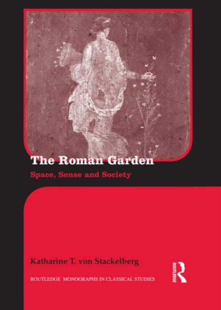 Book cover of: Roman Garden. By: Katharine T. von Stackelberg