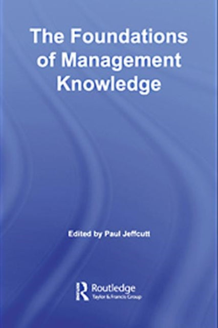 Book cover of: Foundations of Management Knowledge. By: Jeffcutt