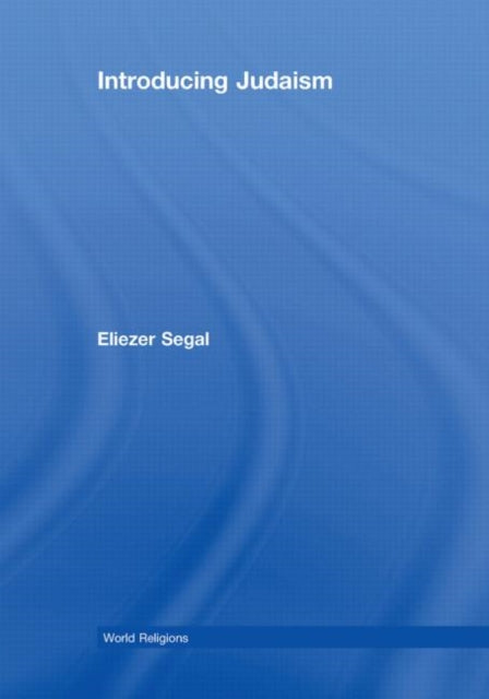 Book cover of: Introducing Judaism. By: Eliezer Segal
