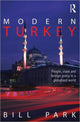 Book cover of: Modern Turkey. By: Bill Park