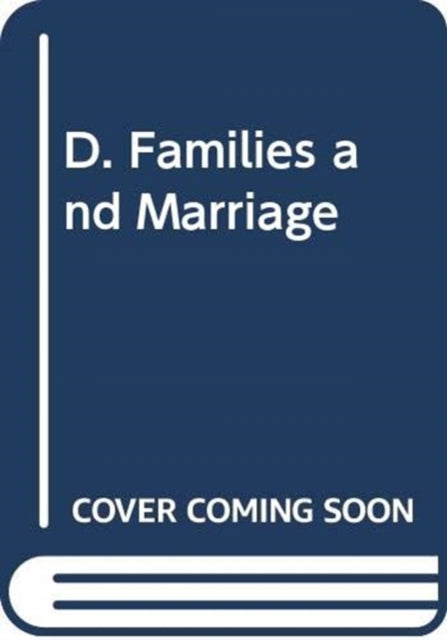 Book cover of: D. Families and Marriage