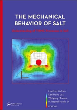 The Mechanical Behavior of Salt – Understanding of THMC Processes in Salt