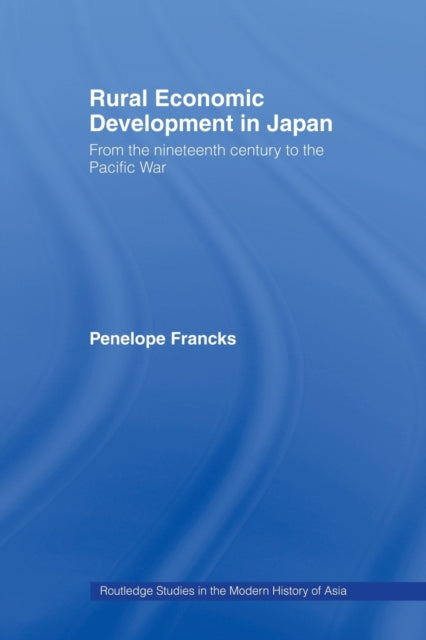 Book cover of: Rural Economic Development in Japan. By: Penelop Francks