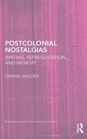 Postcolonial Nostalgias