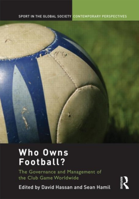 Book cover of: Who Owns Football?. By: David Hassan: S