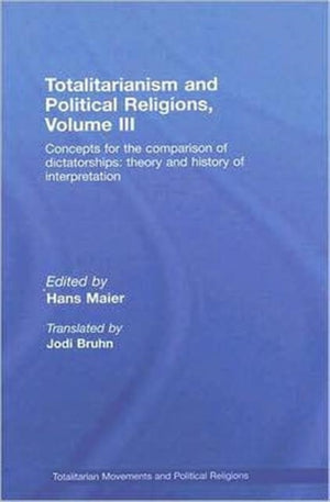 Totalitarianism and Political Religions Volume III