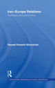 Book cover of: Iran-Europe Relations. By: Seyed Mousavian, Seyyed Hossein Mousavian
