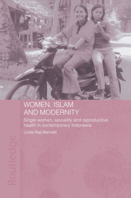 Book cover of: Women, Islam and Modernity. By: Linda R Bennett