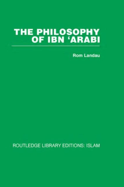 Book cover of: Philosophy of Ibn 'Arabi. By: Rom Landau