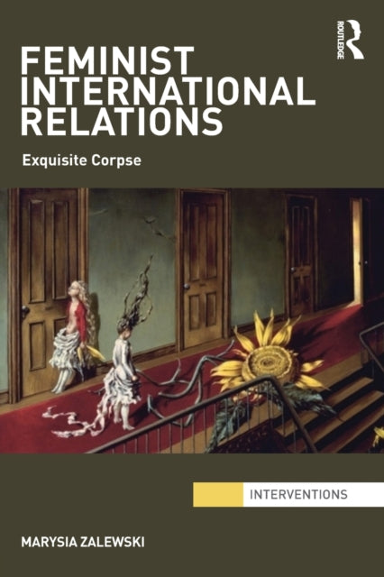 Book cover of: Feminist International Relations. By: Marysi Zalewski