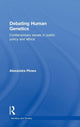 Book cover of: Debating Human Genetics. By: Alexandra Plows