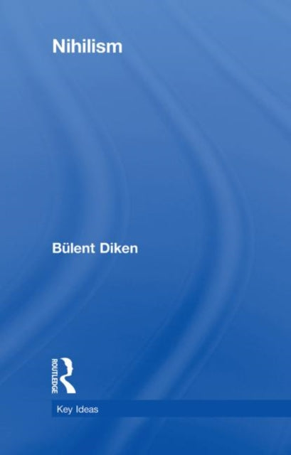 Book cover of: Nihilism. By: Bülent Diken