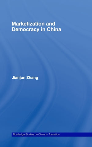 Marketization and Democracy in China