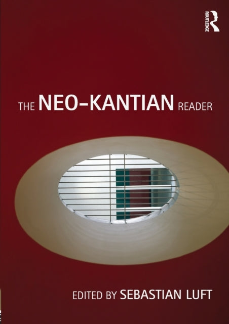 Book cover of: Neo-Kantian Reader. By: Dermot Moran