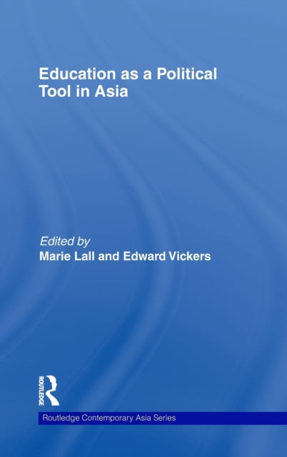 Book cover of: Education as a Political Tool in Asia. By: Marie Lall: Edw