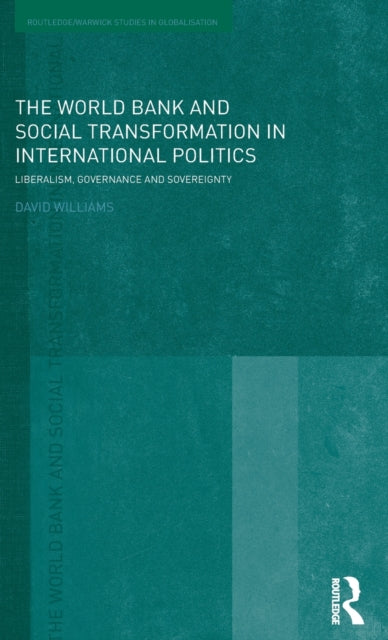 Book cover of: World Bank and Social Transformation in International Politics. By: David Williams