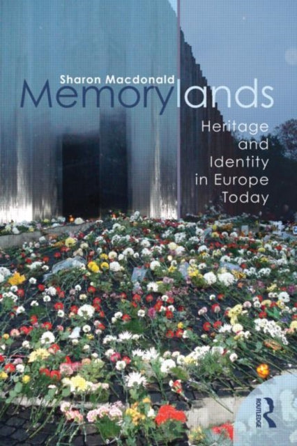 Book cover of: Memorylands. By: Sharon Macdonald