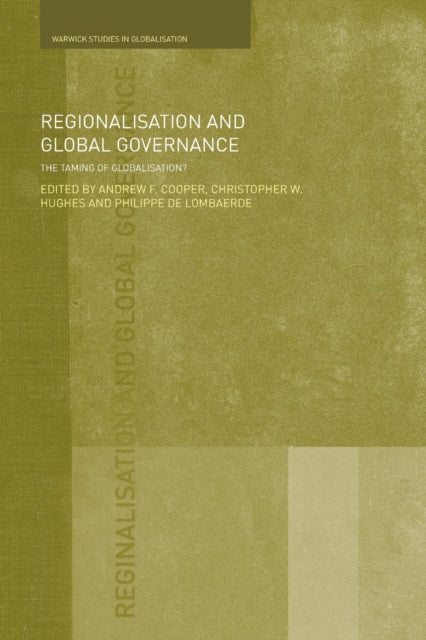 Book cover of: Regionalisation and Global Governance. By: Andrew F. Coope