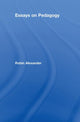 Book cover of: Essays on Pedagogy. By: Robin J. Alexander, ROBIN ALEXANDER