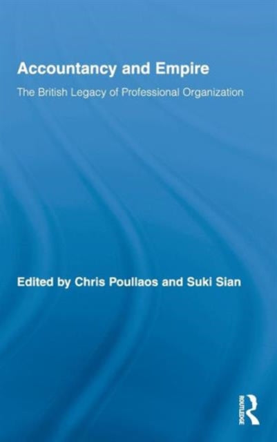 Book cover of: Accountancy and Empire. By: Chris Poullaos