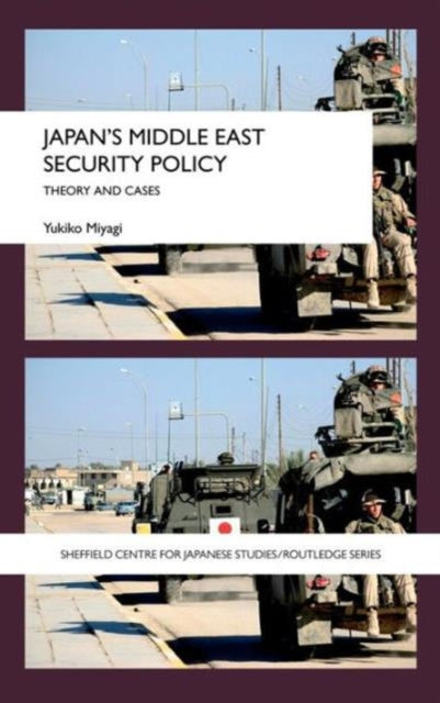 Book cover of: Japan's Middle East Security Policy. By: Yukiko Miyagi