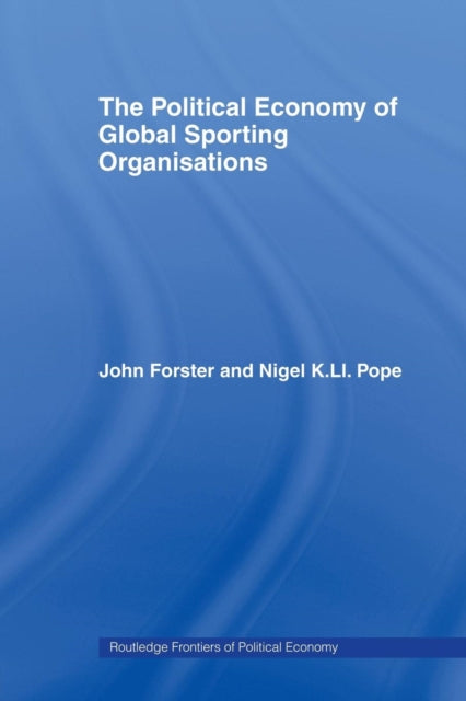 Book cover of: Political Economy of Global Sports Organisations