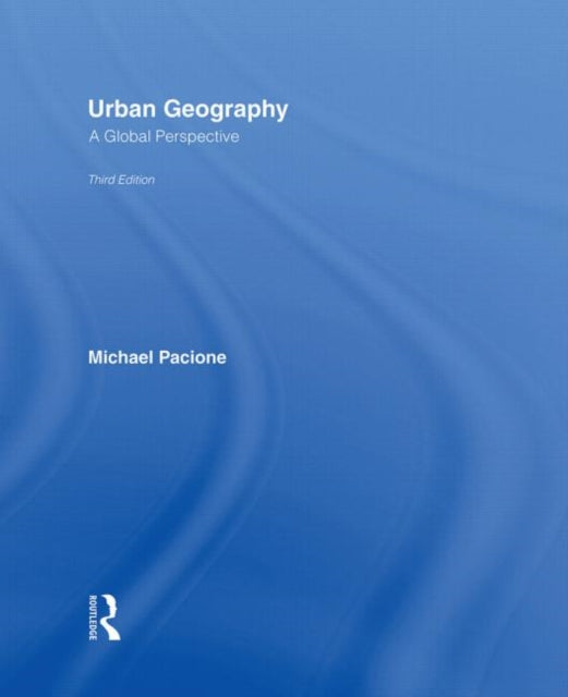 Book cover of: Urban Geography. By: Michael Pacione