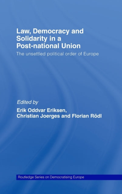 Book cover of: Law, Democracy and Solidarity in a Post-national Union