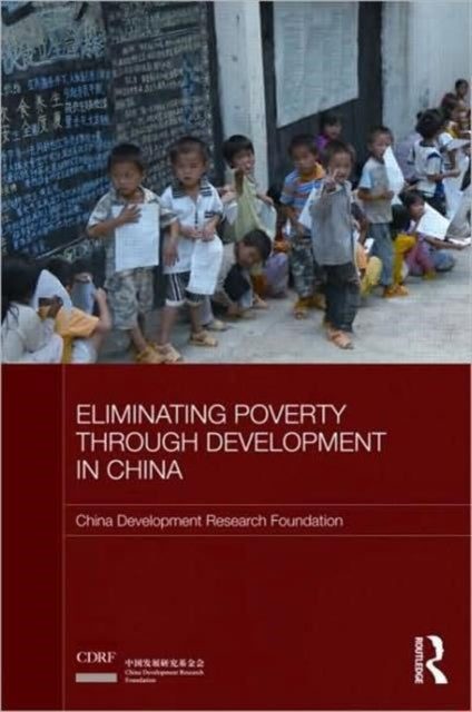 Book cover of: Eliminating Poverty Through Development in China. By: Xiaolu Wang