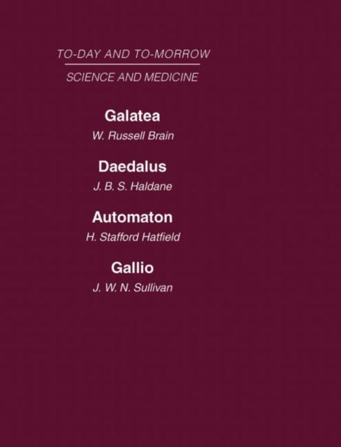 Book cover of: Today and Tomorrow Volume 8 Science and Medicine. By: Brain, Haldane, Hatfield, Sullivan, Haldane