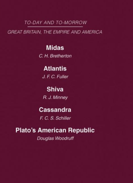 Book cover of: Today and Tomorrow Volume 19 Great Britain, The Empire and America. By: Bretherton, Fuller, Minney, Schiller, Woodruff, Fuller