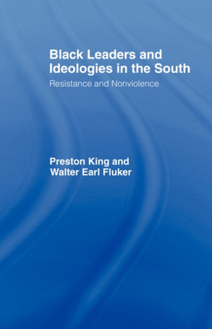 Black Leaders and Ideologies in the South