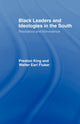 Book cover of: Black Leaders and Ideologies in the South. By: Preston King