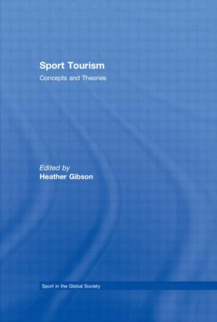 Book cover of: Sport Tourism. By: Heather Gibson
