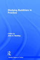 Book cover of: Studying Buddhism in Practice. By: John S. Harding
