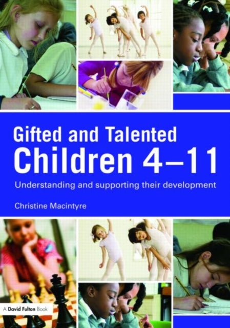 Book cover of: Gifted and Talented Children 4-11. By: Christine MacIntyre