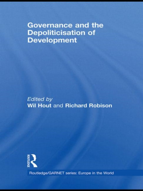 Book cover of: Governance and the Depoliticisation of Development