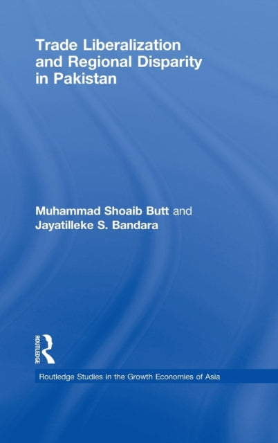 Book cover of: Trade Liberalisation and Regional Disparity in Pakistan. By: Muhammad Shoaib Butt