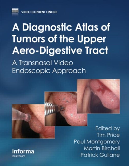 Book cover of: Diagnostic Atlas of Tumors of the Upper Aero-Digestive Tract. By: Tim Price