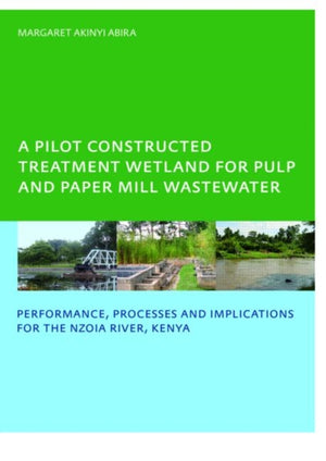 Pilot Constructed Treatment Wetland for Pulp and Paper Mill Wastewater
